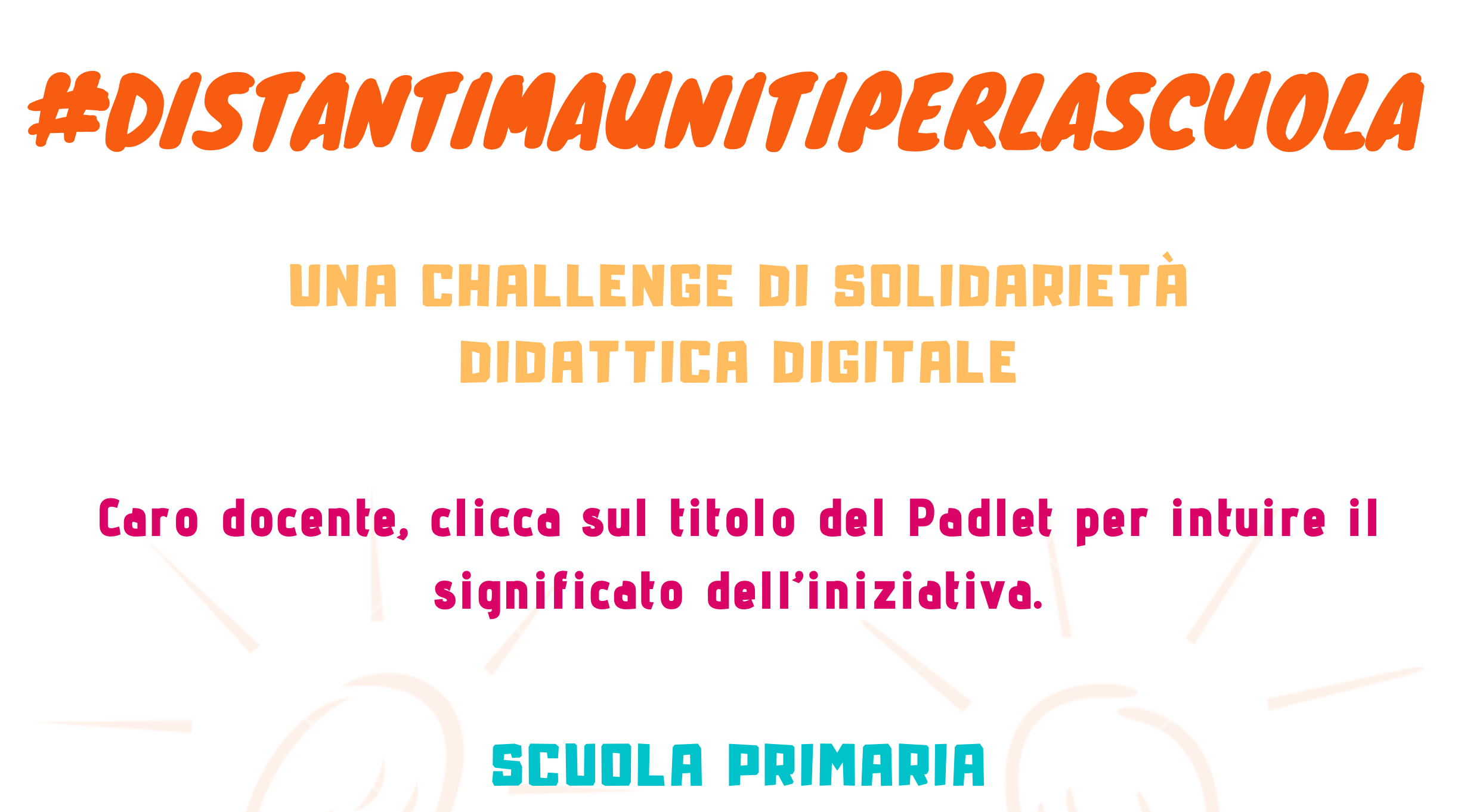 Per la Scuola Primaria, #distantimaunitiperlascuola!