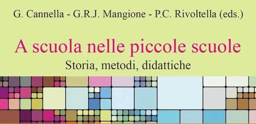 [Libro] “A scuola nelle piccole scuole. Storia, metodi, didattiche” a cura di Cannella, Mangione e Rivoltella