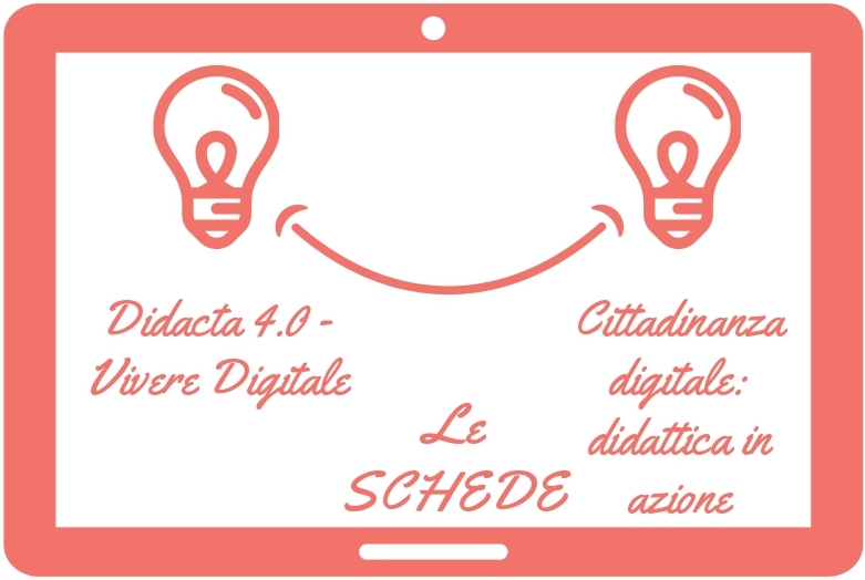 Le progettazioni – Cittadinanza Onlife “Didacta 4.0 Vivere Digitale” e “Cittadinanza digitale: didattica in azione”